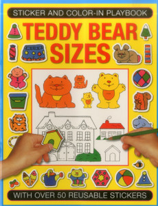 Sticker and Color-in Playbook: Teddy Bear Sizes: With Over 50 Reusable Stickers
