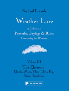 Weather Lore Volume III: The Elements - Clouds, Mi st, Haze, Dew, Fog, Rain, Rainbows