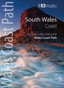 South Wales Coast: Circular Walks Along the Wales Coast Path South Wales Coast: Circular Walks Along the Wales Coast Path