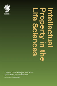 Intellectual Property in the Life Sciences: A Global Guide to Rights and their Applications: Second Edition Intellectual Property in the Life Sciences: A Global Guide to Rights and their Applications: Second Edition