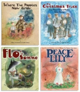 Where The Poppies Now Grow - The Complete Collection of 4 Books: Where The Poppies Now Grow/The Christmas Truce/Flo of the Somme/Peace Lily Where The Poppies Now Grow - The Complete Collection of 4 Books: Where The Poppies Now Grow/The Christmas Truce/Flo of the Somme/Peace Lily