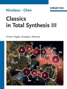 Classics in Total Synthesis III - Further Targets, Strategies, Methods Classics in Total Synthesis III - Further Targets, Strategies, Methods