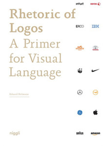 Rhetoric of Logos: A Primer for Visual Language Rhetoric of Logos: A Primer for Visual Language
