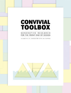 Convivial Toolbox: Generative Research for the Front End of Design