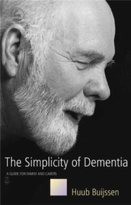 The Simplicity of Dementia: A Guide for Family and Carers