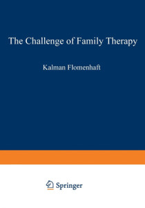 The Challenge of Family Therapy: A Dialogue for Child Psychiatric Educators
