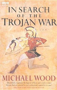In Search Of The Trojan War In Search Of The Trojan War