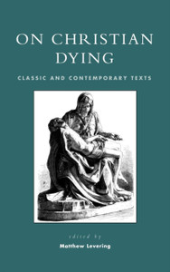 On Christian Dying: Classic and Contemporary Texts