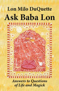 Ask Baba Lon: Answers & Questions of Life & Magick