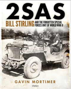 2SAS: Bill Stirling and the forgotten SAS unit of World War II 2SAS: Bill Stirling and the forgotten SAS unit of World War II
