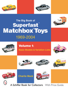 Big Book of Matchbox Superfast Toys: 1969-2004: Vol 1: Basic Models and Variation Lists