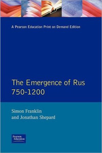 The Emergence of Rus 750-1200