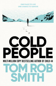 Cold People: From the multi-million copy bestselling author of Child 44 Cold People: From the multi-million copy bestselling author of Child 44