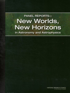 Panel Reports?New Worlds, New Horizons in Astronomy and Astrophysics