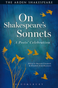 On Shakespeare's Sonnets: A Poets' Celebration On Shakespeare's Sonnets: A Poets' Celebration