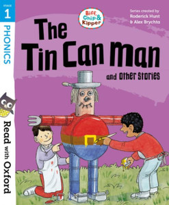 Read with Oxford: Stage 1: Biff, Chip and Kipper: The Tin Can Man and Other Stories Read with Oxford: Stage 1: Biff, Chip and Kipper: The Tin Can Man and Other Stories