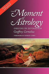 The Moment of Astrology The Moment of Astrology