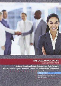 The Coaching Leader: Leading from the Front The Coaching Leader: Leading from the Front