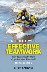 Effective Teamwork - Practical Lessons from Organizational Research Effective Teamwork - Practical Lessons from Organizational Research