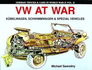 German Trucks and Cars in WWII Vol II: VW At War Book I Kubelwagen/Schwimmwagen German Trucks and Cars in WWII Vol II: VW At War Book I Kubelwagen/Schwimmwagen