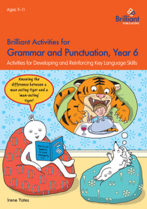 Brilliant Activities for Grammar and Punctuation, Year 6: Activities for Developing and Reinforcing Key Language Skills