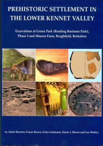 Prehistoric Settlement in the Lower Kennet Valley