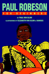 Paul Robeson for Beginners Paul Robeson for Beginners