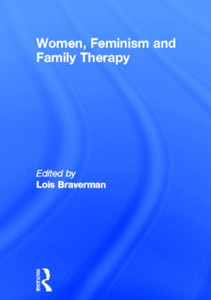 Women, Feminism and Family Therapy Women, Feminism and Family Therapy