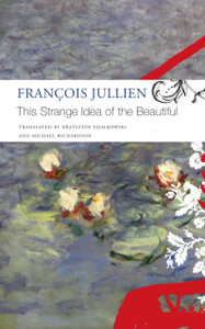 This Strange Idea of the Beautiful This Strange Idea of the Beautiful