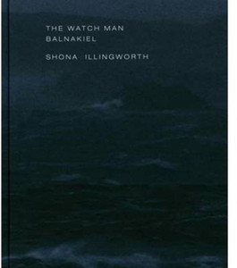 Shona Illingworth - the Watch Man. Balnakiel Shona Illingworth - the Watch Man. Balnakiel