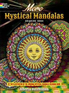 More Mystical Mandalas Coloring Book: by the Illustrator of the Original Mystical Mandalas Coloring Book