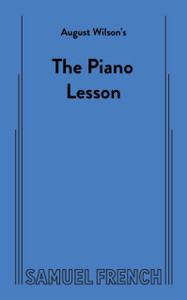 August Wilson's The Piano Lesson August Wilson's The Piano Lesson