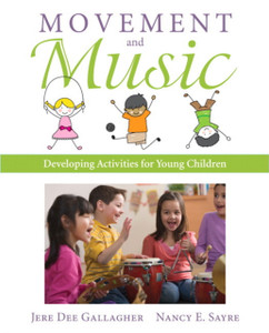 Movement and Music: Developing Activities for Young Children Movement and Music: Developing Activities for Young Children