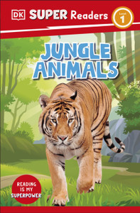 DK Super Readers Level 1 Jungle Animals DK Super Readers Level 1 Jungle Animals