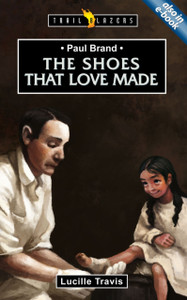 Paul Brand: The Shoes That Love Made Paul Brand: The Shoes That Love Made