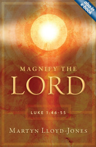 Magnify the Lord: Luke 1:46-55 Magnify the Lord: Luke 1:46-55