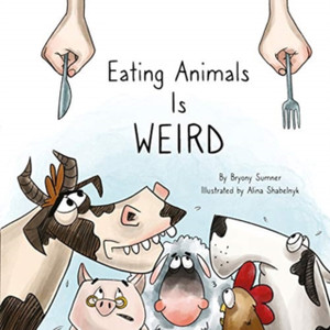 Eating Animals is Weird Eating Animals is Weird