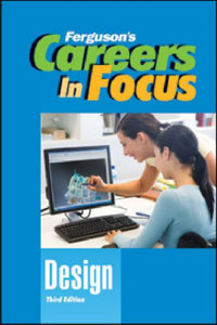 CAREERS IN FOCUS: DESIGN, 3RD EDITION CAREERS IN FOCUS: DESIGN, 3RD EDITION