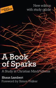 A Book of Sparks: A study in Christian mindfullness