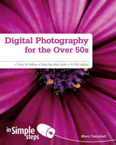Digital Photography for the Over 50s In Simple Steps Digital Photography for the Over 50s In Simple Steps