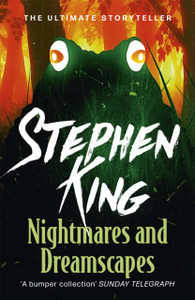 Nightmares and Dreamscapes Nightmares and Dreamscapes