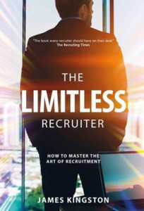The Art Of Recruitment: How to Become a Limitless Recruiter The Art Of Recruitment: How to Become a Limitless Recruiter
