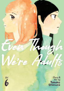 Even Though We're Adults Vol. 6 Even Though We're Adults Vol. 6