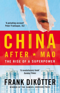 China After Mao: The Rise of a Superpower China After Mao: The Rise of a Superpower
