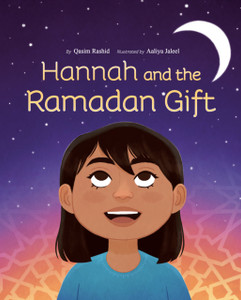Hannah and the Ramadan Gift Hannah and the Ramadan Gift
