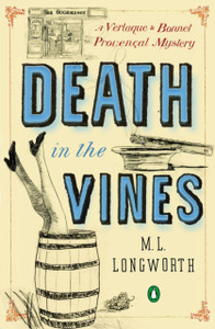 Death In The Vines: A Verlaque and Bonnet Mystery Death In The Vines: A Verlaque and Bonnet Mystery