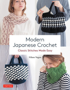 Modern Japanese Crochet: Classic Stitches Made Easy Modern Japanese Crochet: Classic Stitches Made Easy