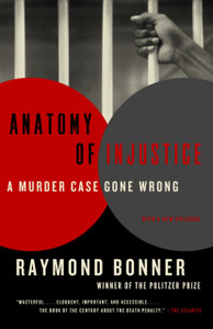 Anatomy of Injustice: A Murder Case Gone Wrong Anatomy of Injustice: A Murder Case Gone Wrong