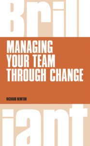 Managing your Team through Change Managing your Team through Change