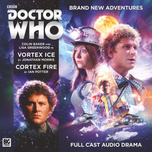 Doctor Who Main Range: Vortex Ice / Cortex Fire Doctor Who Main Range: Vortex Ice / Cortex Fire